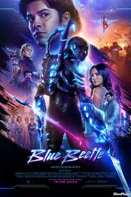 Bọ Hung xanh - Blue Beetle (2023)