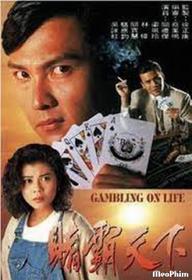 Canh Bạc Cuộc Đời - Gambling on Life (1993)