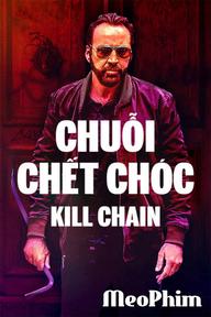 Chuỗi Chết Chóc - Kill Chain (2019)