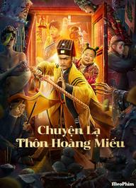 Chuyện Lạ Thôn Hoàng Miếu - HUANG MIAO VILLAGE'S TALES OF MYSTERY (2023)