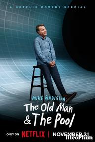 Mike Birbiglia: Ông già và hồ bơi - Mike Birbiglia: The Old Man and The Pool (2023)