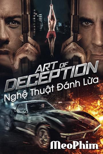 Nghệ Thuật Đánh Lừa - Art of Deception (2019)
