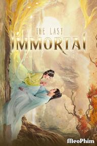 Thần Ẩn - The Last Immortal (2023)