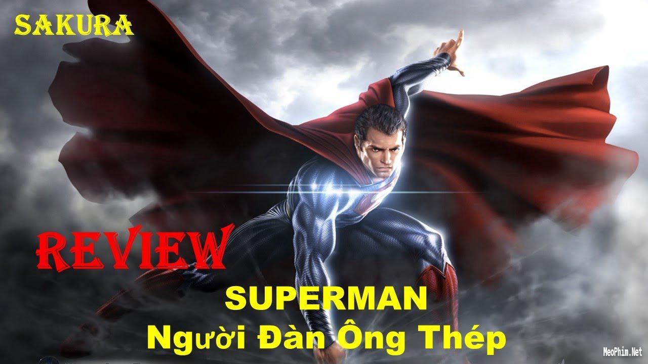 REVIEW PHIM SUPERMAN: NGƯỜI ĐÀN ÔNG THÉP || MAN OF STEEL || SAKURA REVIEW