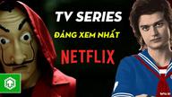 Top 10 TV Series Đáng Xem Nhất Của Netflix | Stranger Things Không Đứng Thứ 1? | Ten Tickers